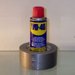 WD40 and Duct Tape.